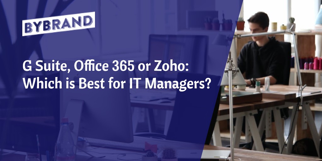 Which best - G Suite, Office 365 or Zoho Workplace
