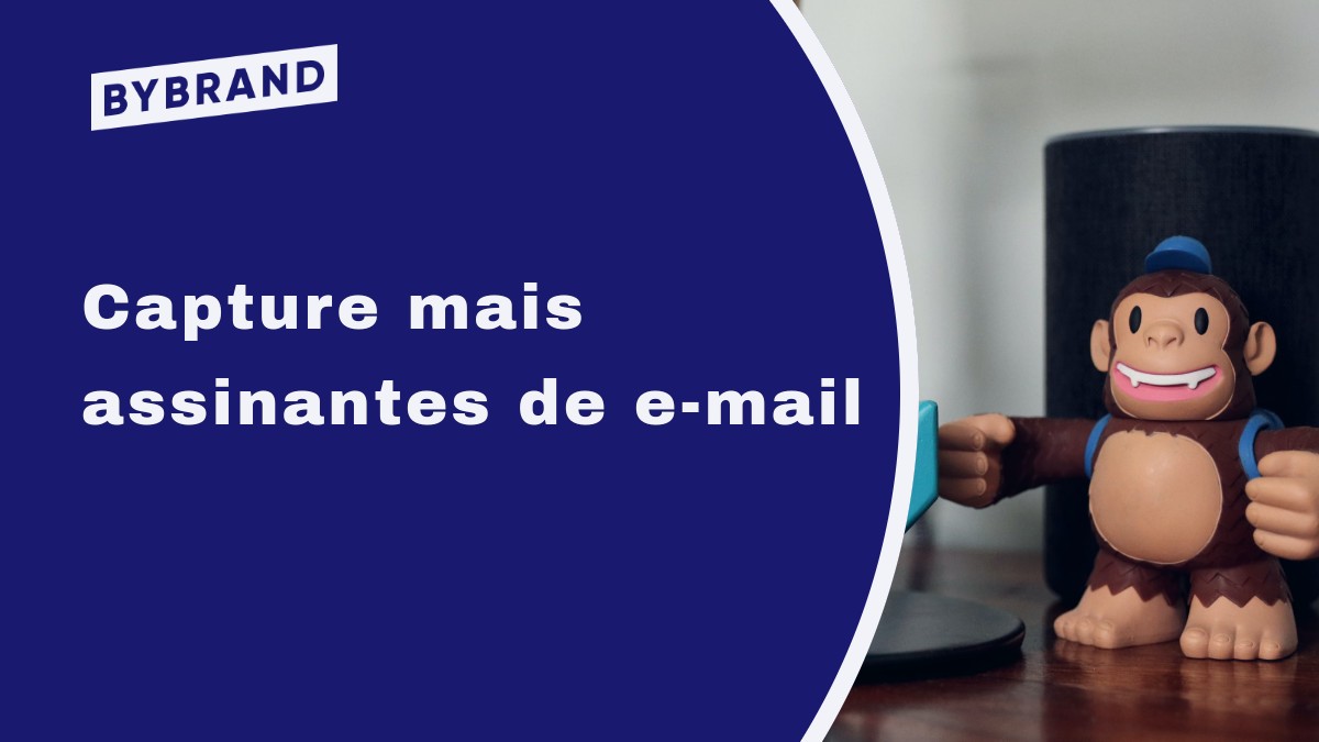 Capture mais assinantes de email