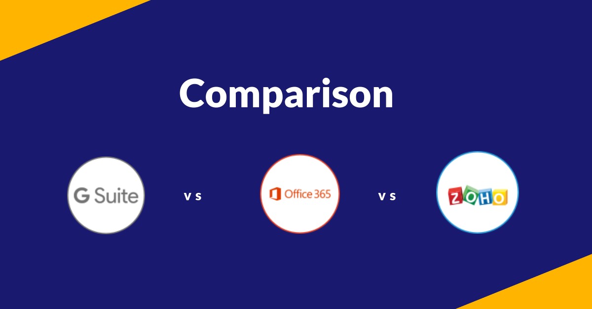 Comparison G Suite, Office 365 and Zoho Workplace