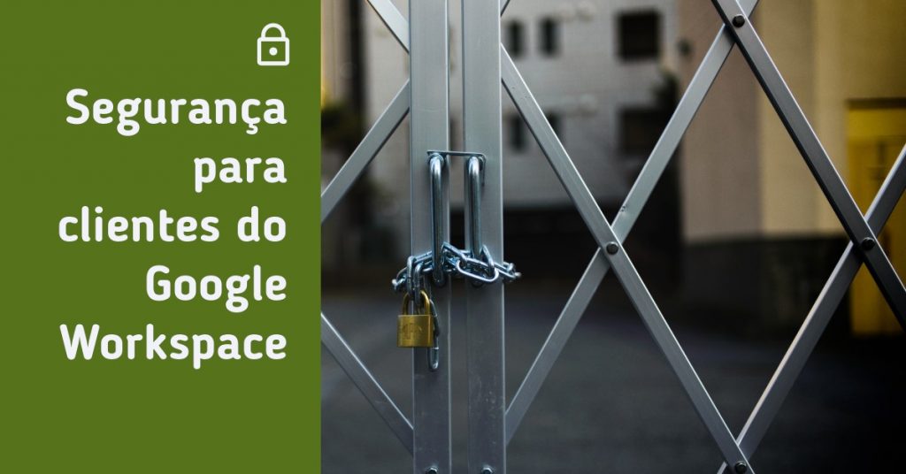 Segurança e privacidade no Google