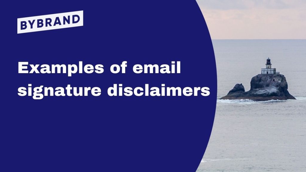 Examples of Email Signature Disclaimers