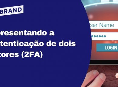 Proteja sua conta com a autenticação de dois fatores
