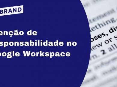 Isenção de responsabilidade no Google Workspace