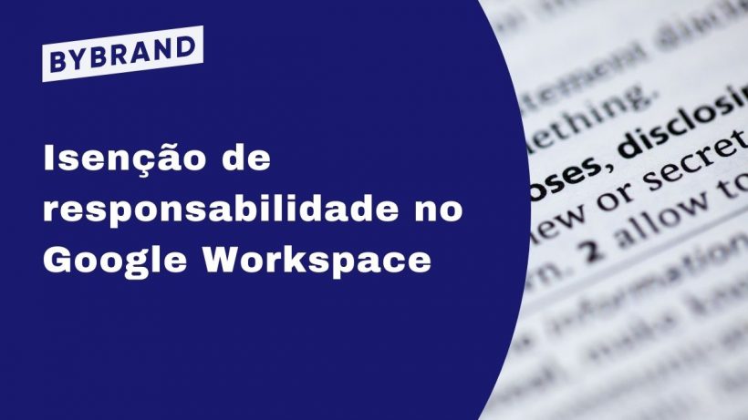Isenção de responsabilidade no Google Workspace