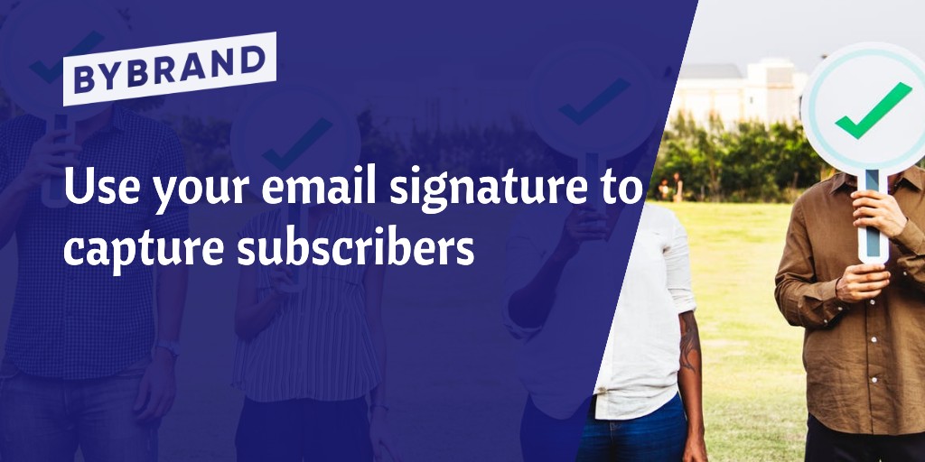 Email signature to capture subscribers