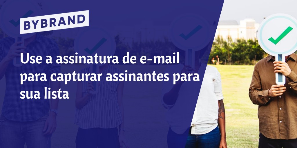 Assinatura de e-mail para capturar assinantes