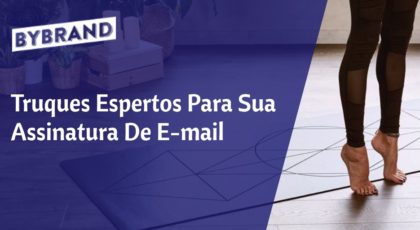 Truques espertos para a assinatura de e-mail
